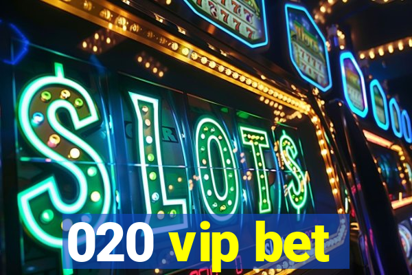 020 vip bet